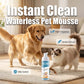 🐶🐱Waterless Pet Cleaning Mousse for Dogs & Cats
